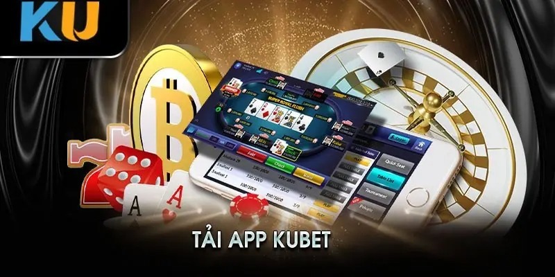 Thỏa sức cá cược tại hệ thống với app Kubet